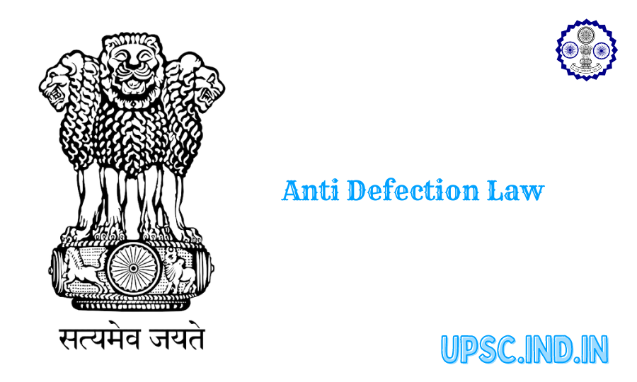 Anti Defection Law UPSC |